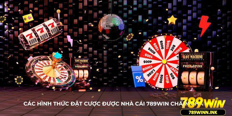 Các hình thức đặt cược được nhà cái 789Win chấp thuận