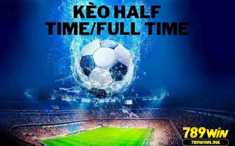 Half Time Và Full Time Là Gì? Kinh Nghiệm Soi Kèo Luôn Thắng 1 Half time và full time là gì