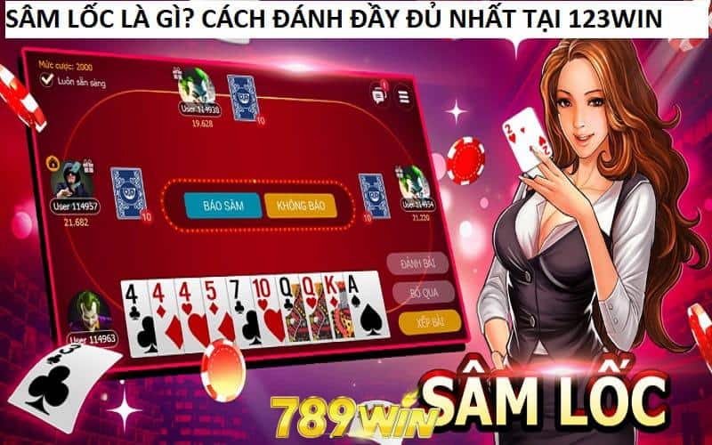 Sâm Lốc Là Gì? Cách Đánh Đầy Đủ Nhất Tại 789Win 1 sam loc la gi
